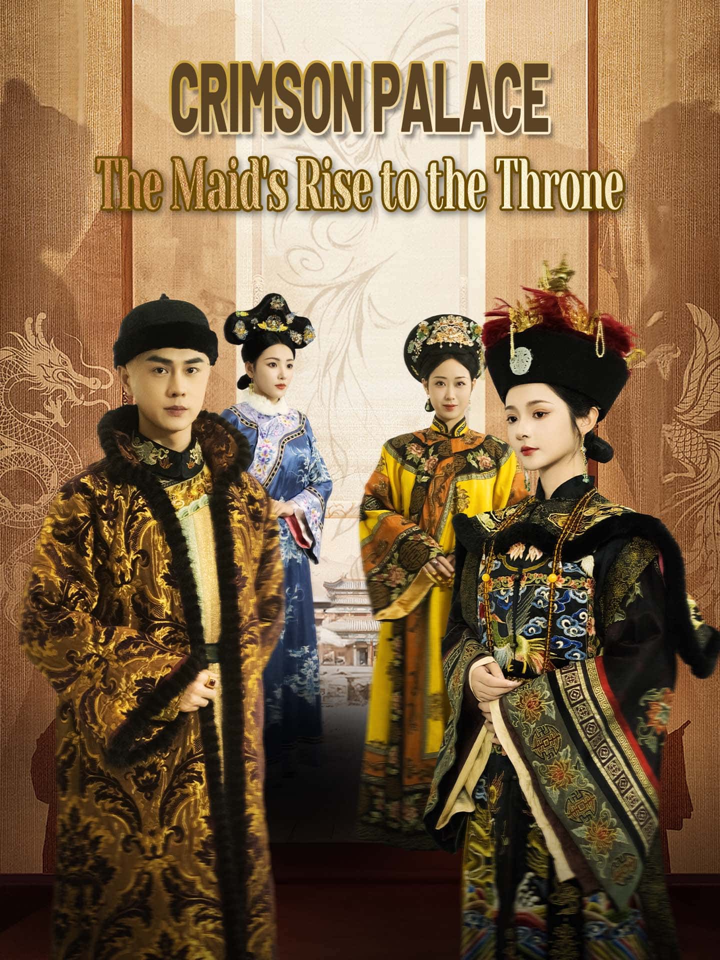 Poster of Crimson Palace: The Maid's Rise to the Throne