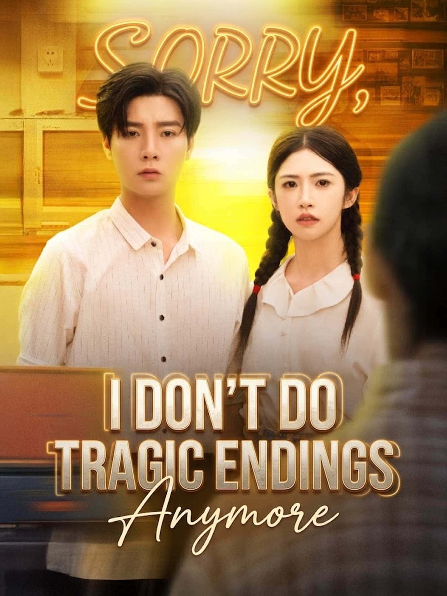 Poster of Sorry, I Don't Do Tragic Endings Anymore