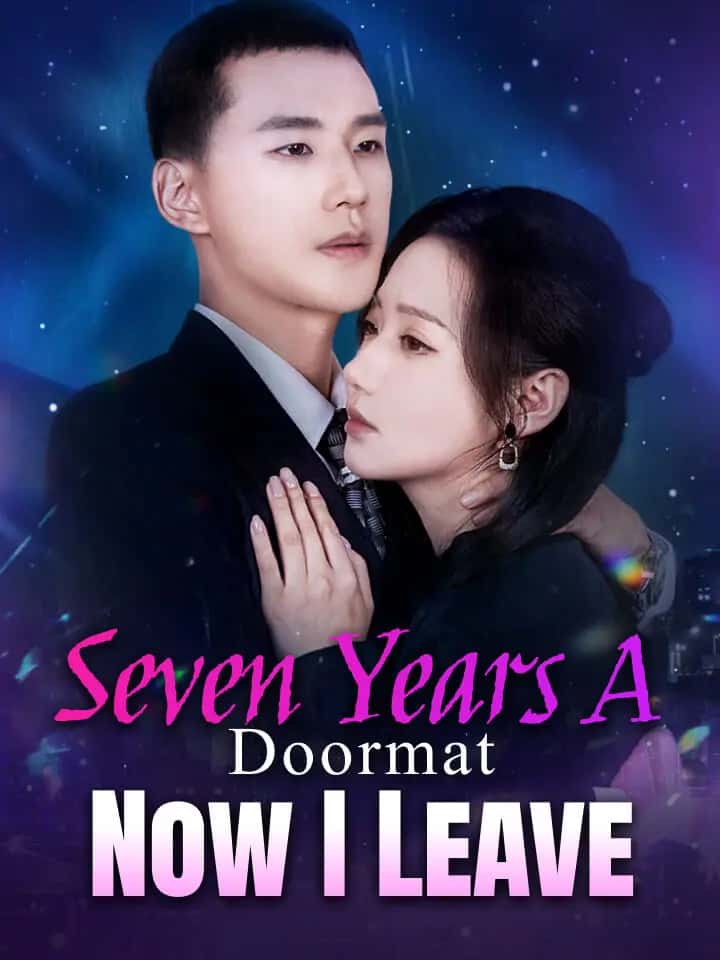 Poster of Seven Years A Doormat, Now I Leave