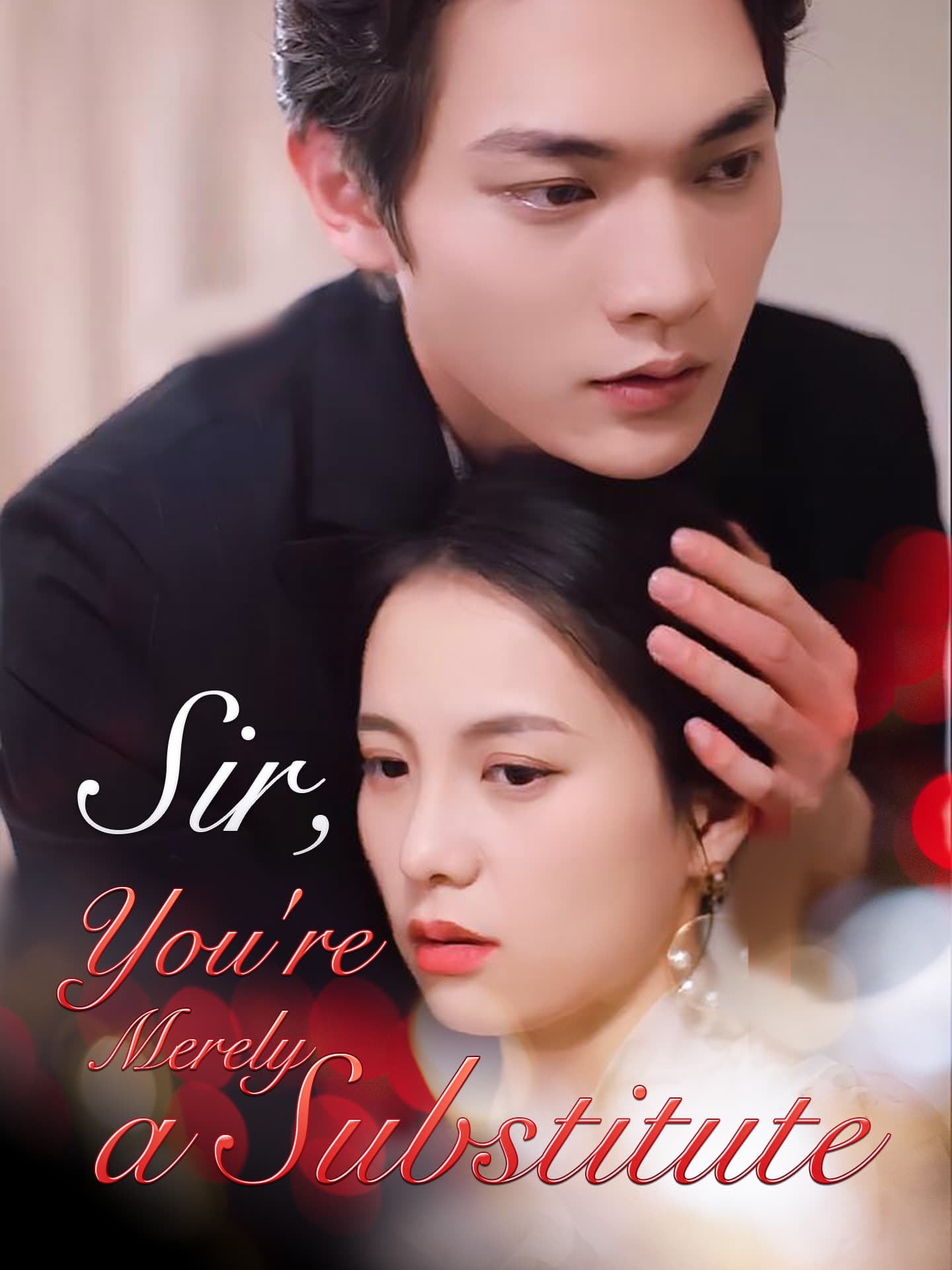Official poster of Sir, You're Merely a Substitute, as shown on GoodShort