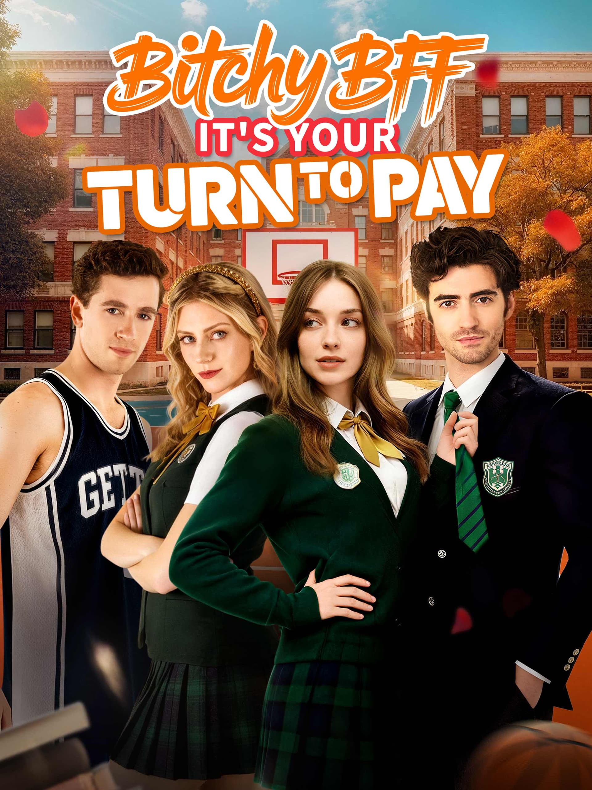 Official poster of Bitchy BFF It's Your Turn to Pay, as shown on GoodShort