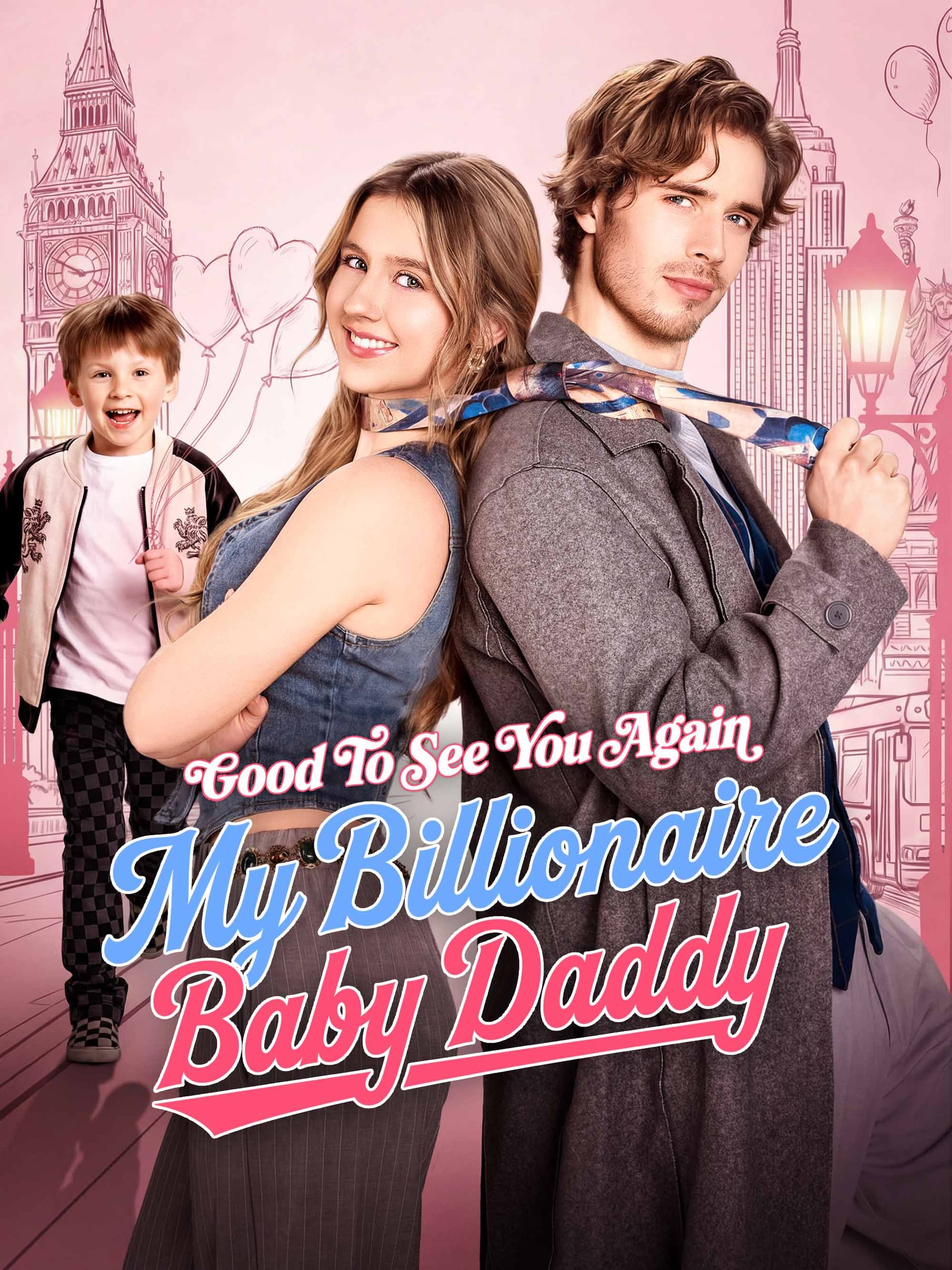 Official poster of Good to See You Again My Billionaire Baby Daddy, as shown on GoodShort