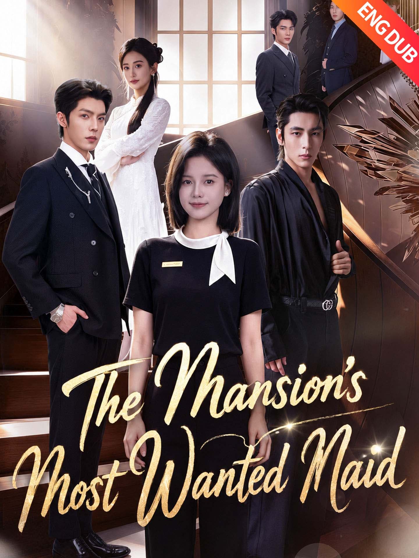 Official poster of [ENG DUB] The Mansion's Most Wanted Maid, as shown on GoodShort