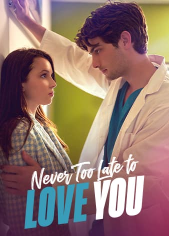 Official poster of Never Too Late to Love You, as shown on Sereal+