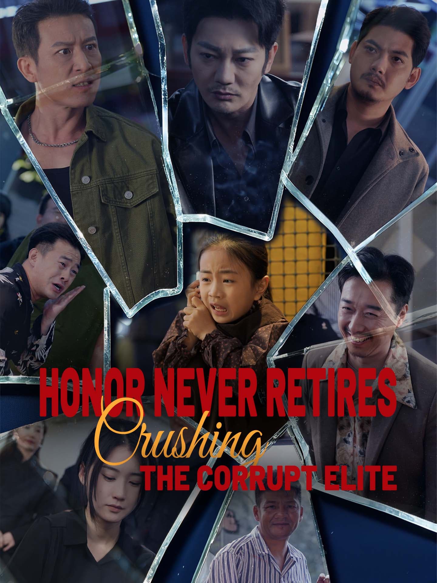 Official poster of Honor Never Retires: Crushing the Corrupt Elite, as shown on GoodShort