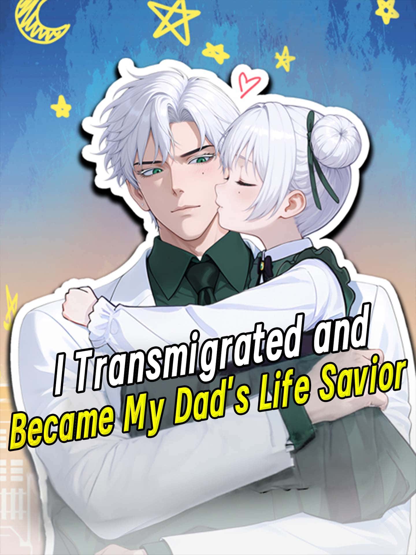 Poster of I Transmigrated and Became My Dad's Life Savior
