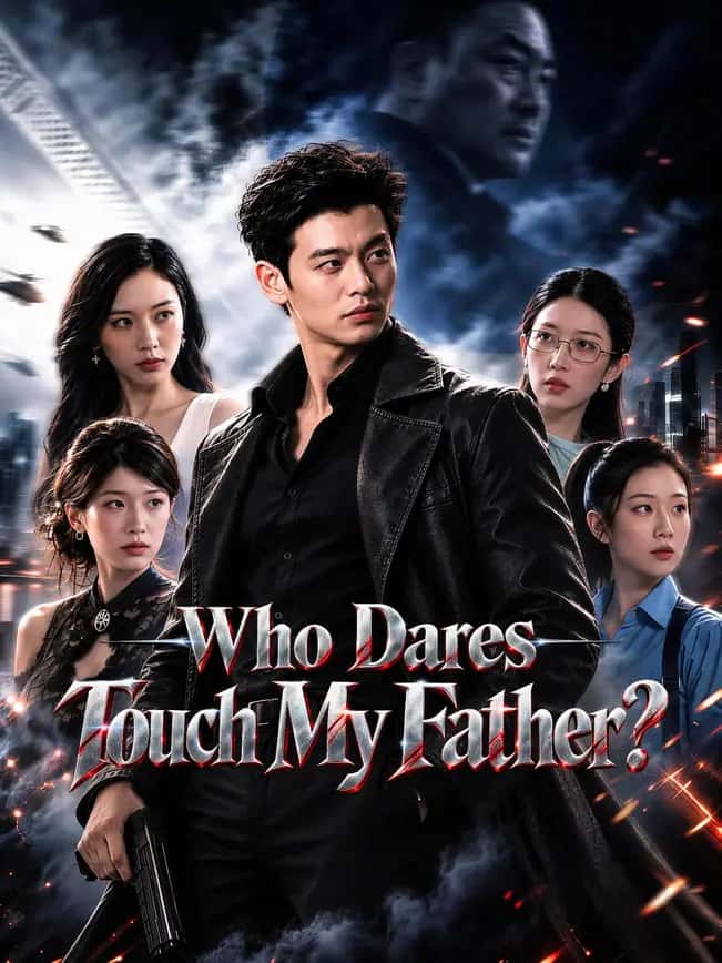 Poster of Who Dares Touch My Father?