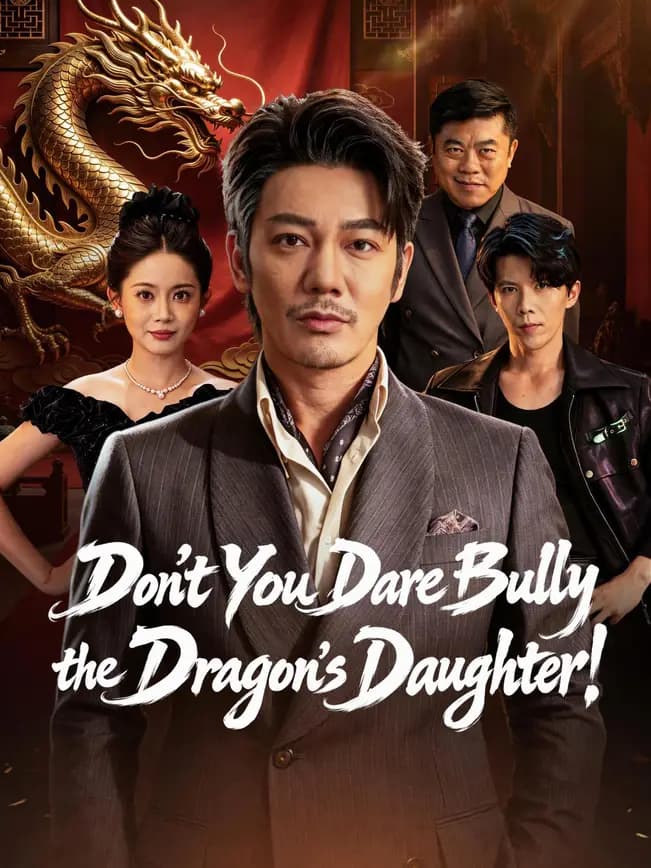 Official poster of Don't You Dare Bully the Dragon's Daughter!, as shown on NetShort