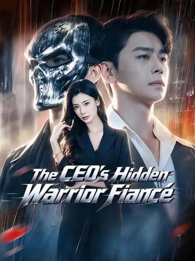 Poster of The CEO's Hidden Warrior Fiancé
