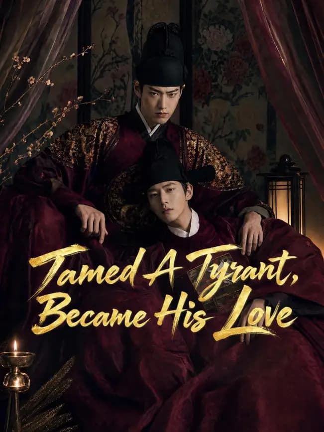 Official poster of Tamed A Tyrant, Became His Love, as shown on NetShort