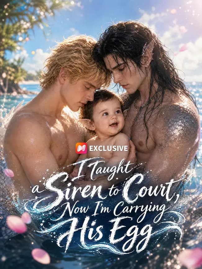 Official poster of I Taught a Siren to Court, Now I'm Carrying His Egg, as shown on NetShort