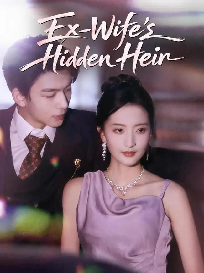 Official poster of Ex-Wife’s Hidden Heir, as shown on NetShort