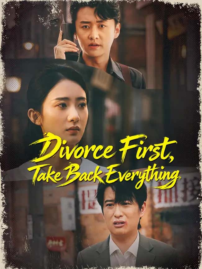 Poster of Divorce First, Take Back Everything