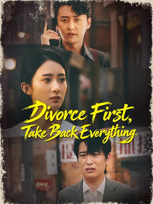 Official poster of Divorce First, Take Back Everything, as shown on NetShort
