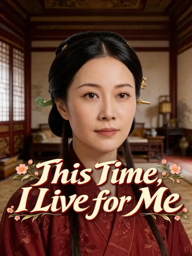 Official poster of This Time, I Live for Me, as shown on NetShort