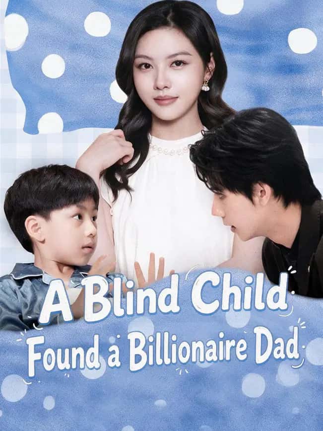 Poster of A Blind Child Found a Billionaire Dad