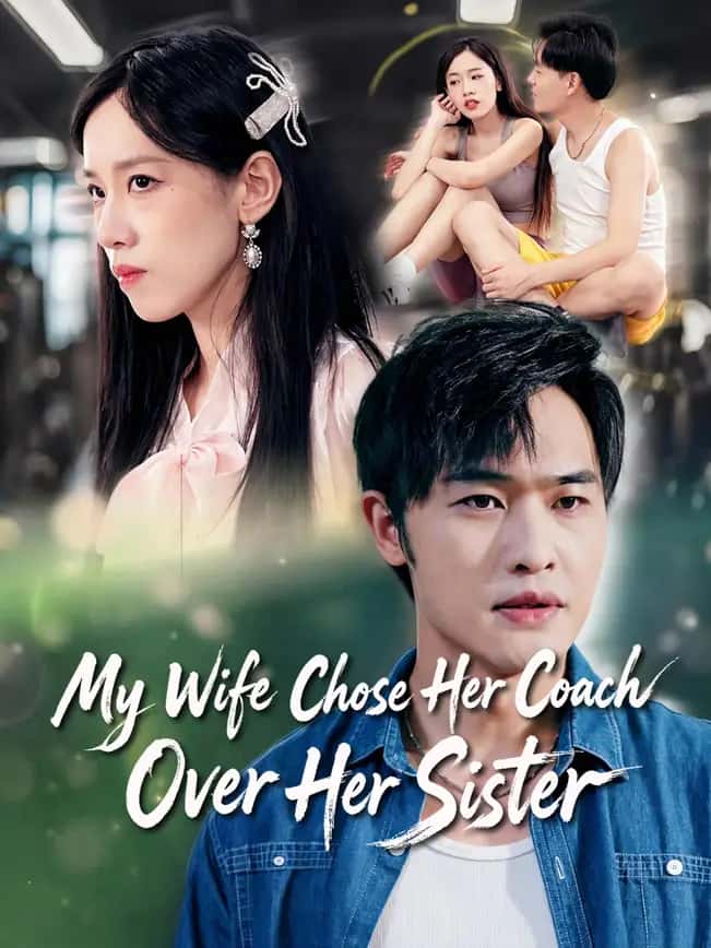 Poster of My Wife Chose Her Coach Over Her Sister