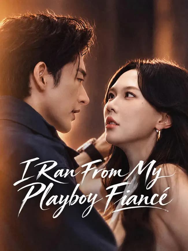Official poster of I Ran From My Playboy Fiancé, as shown on NetShort