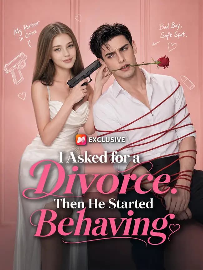 Official poster of I Asked for a Divorce. Then He Started Behaving, as shown on NetShort