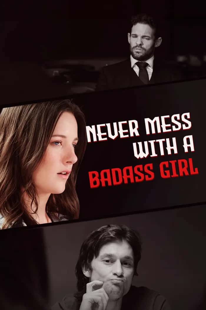 Poster of Never Mess With A Badass Girl