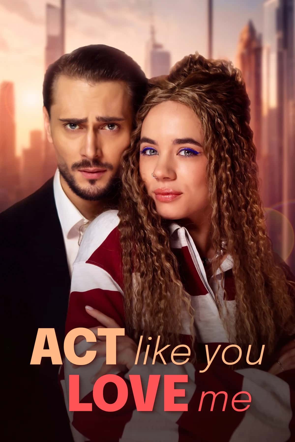Poster of Act Like You Love Me