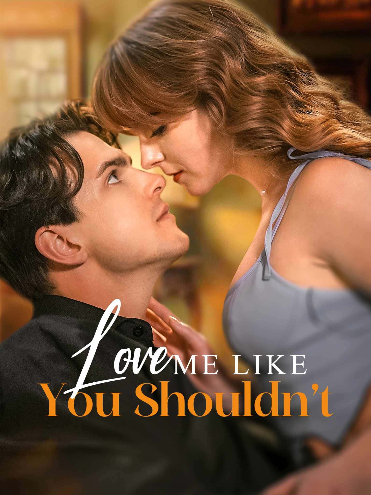 Poster of Love Me Like You Shouldn’t