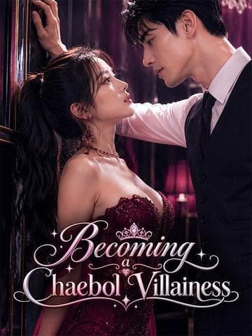 Official poster of Becoming a Chaebol Villainess, as shown on DramaBox