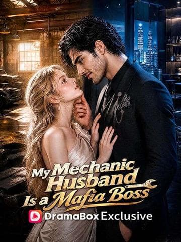 Official poster of My Mechanic Husband Is a Mafia Boss, as shown on DramaBox