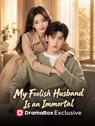 Official poster of My Foolish Husband Is an Immortal, as shown on DramaBox