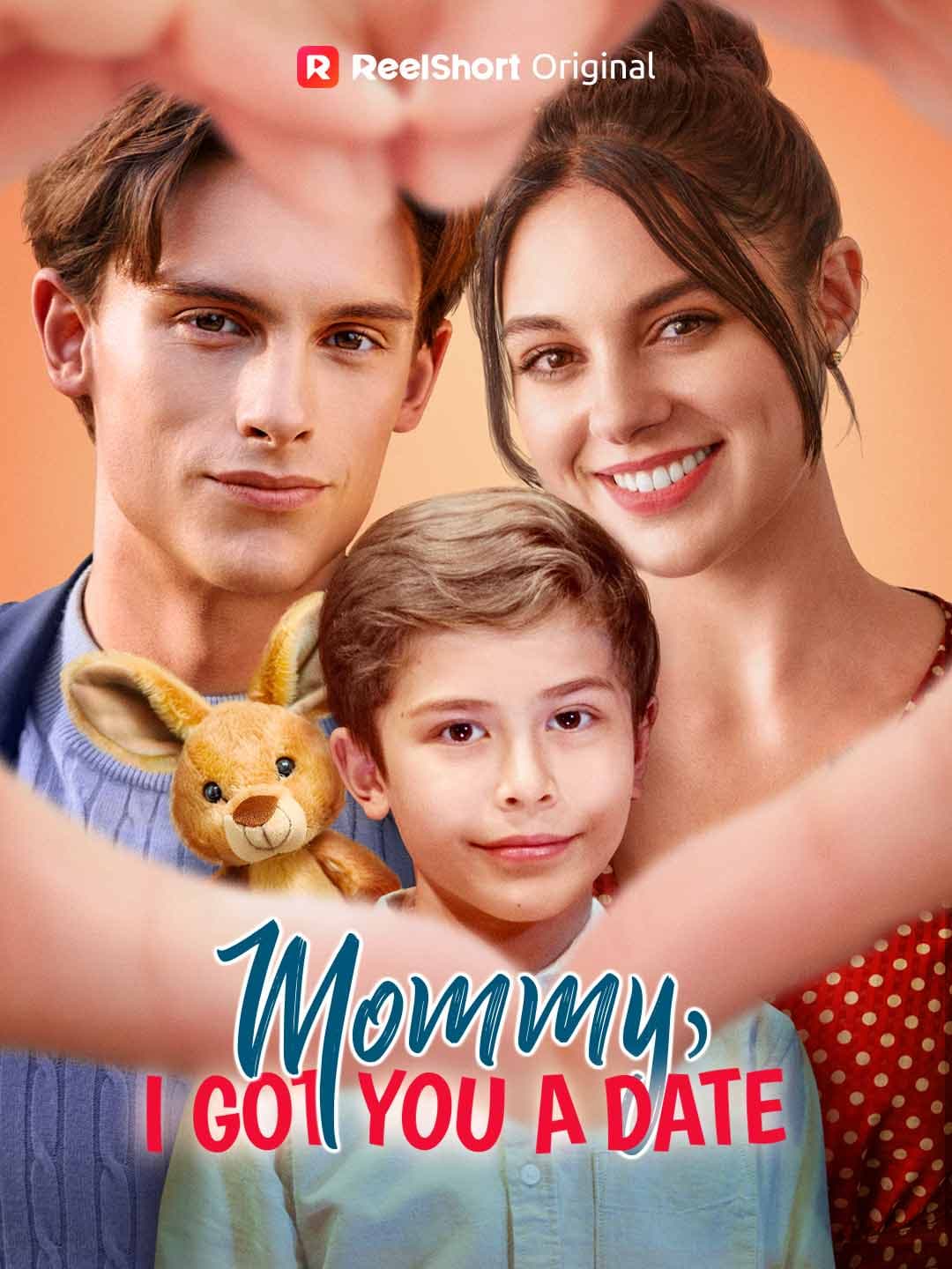 Official poster of Mommy, I Got You A Date, as shown on ReelShort