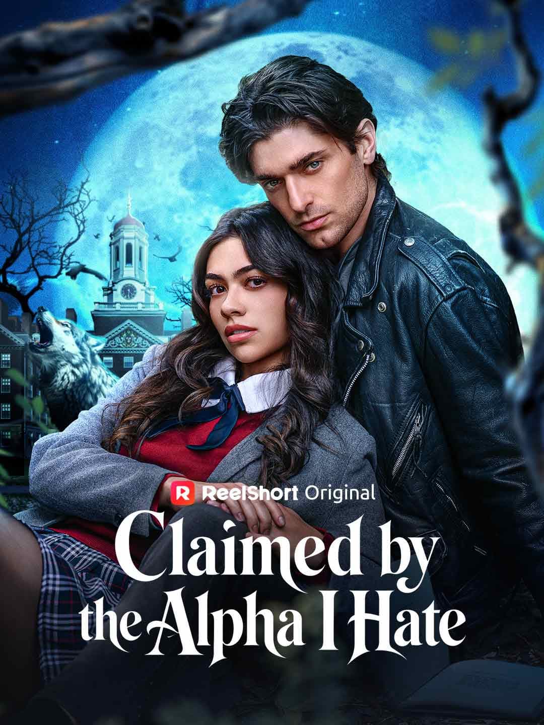 Official poster of Claimed by the Alpha I Hate, as shown on ReelShort