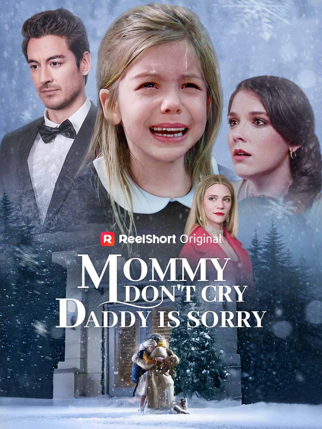 Official poster of Mommy Don't Cry, Daddy is Sorry, as shown on ReelShort