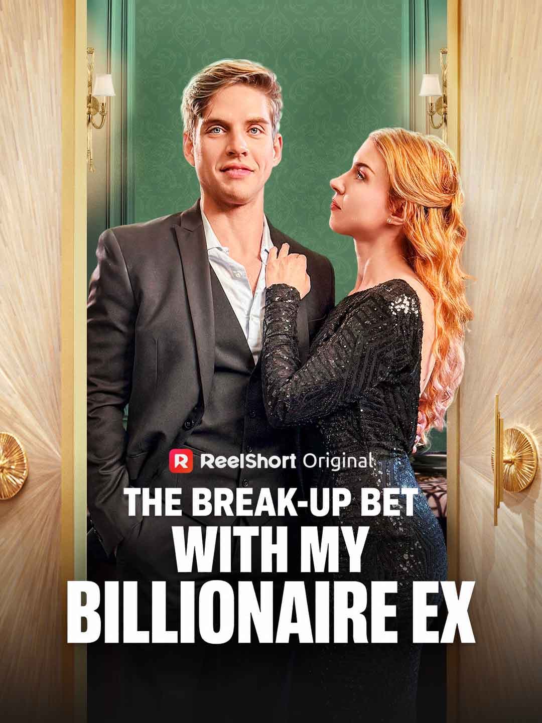 Official poster of The Break-up Bet With My Billionaire Ex, as shown on ReelShort