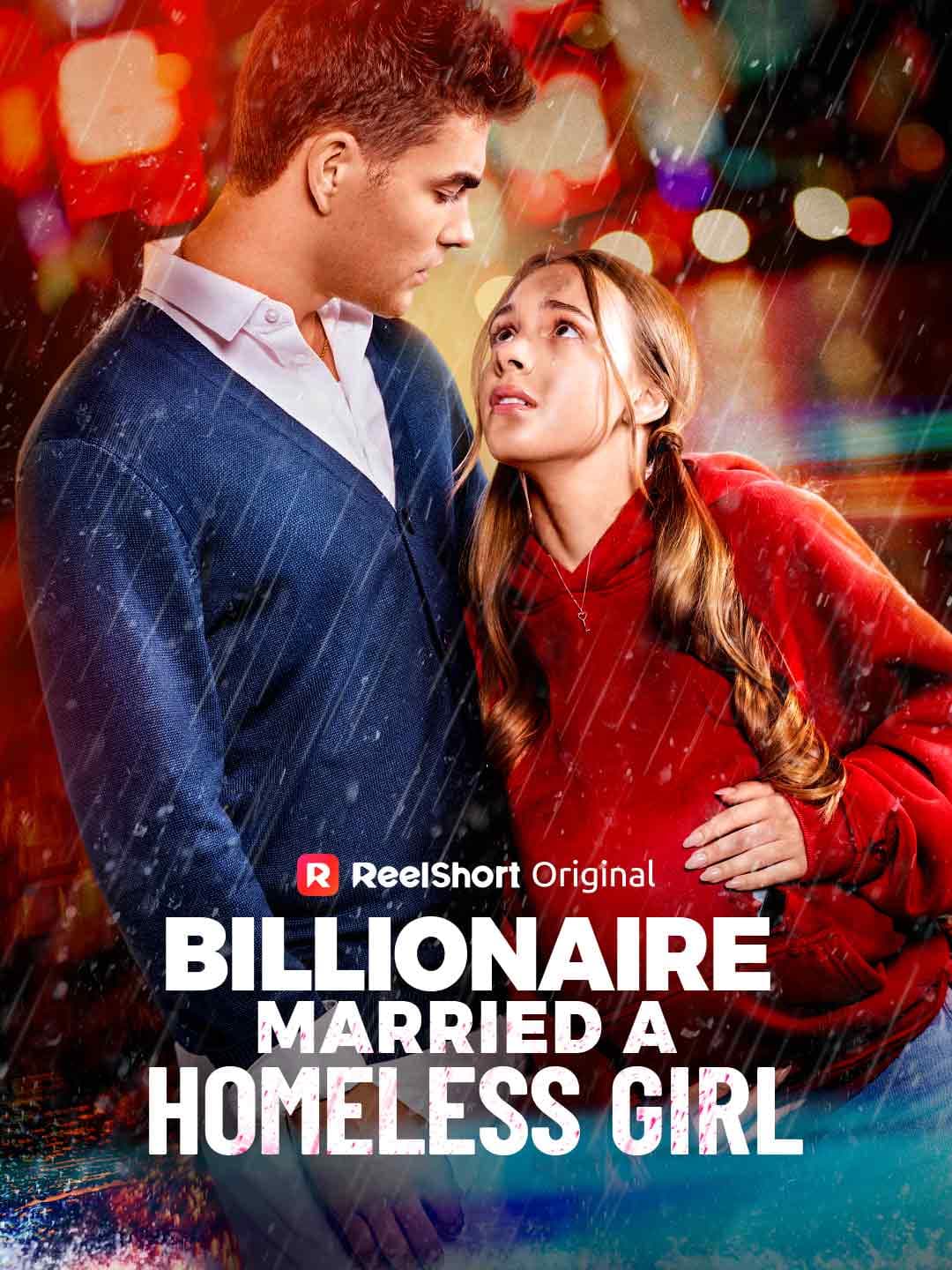 Official poster of The Billionaire Married a Homeless Girl, as shown on ReelShort