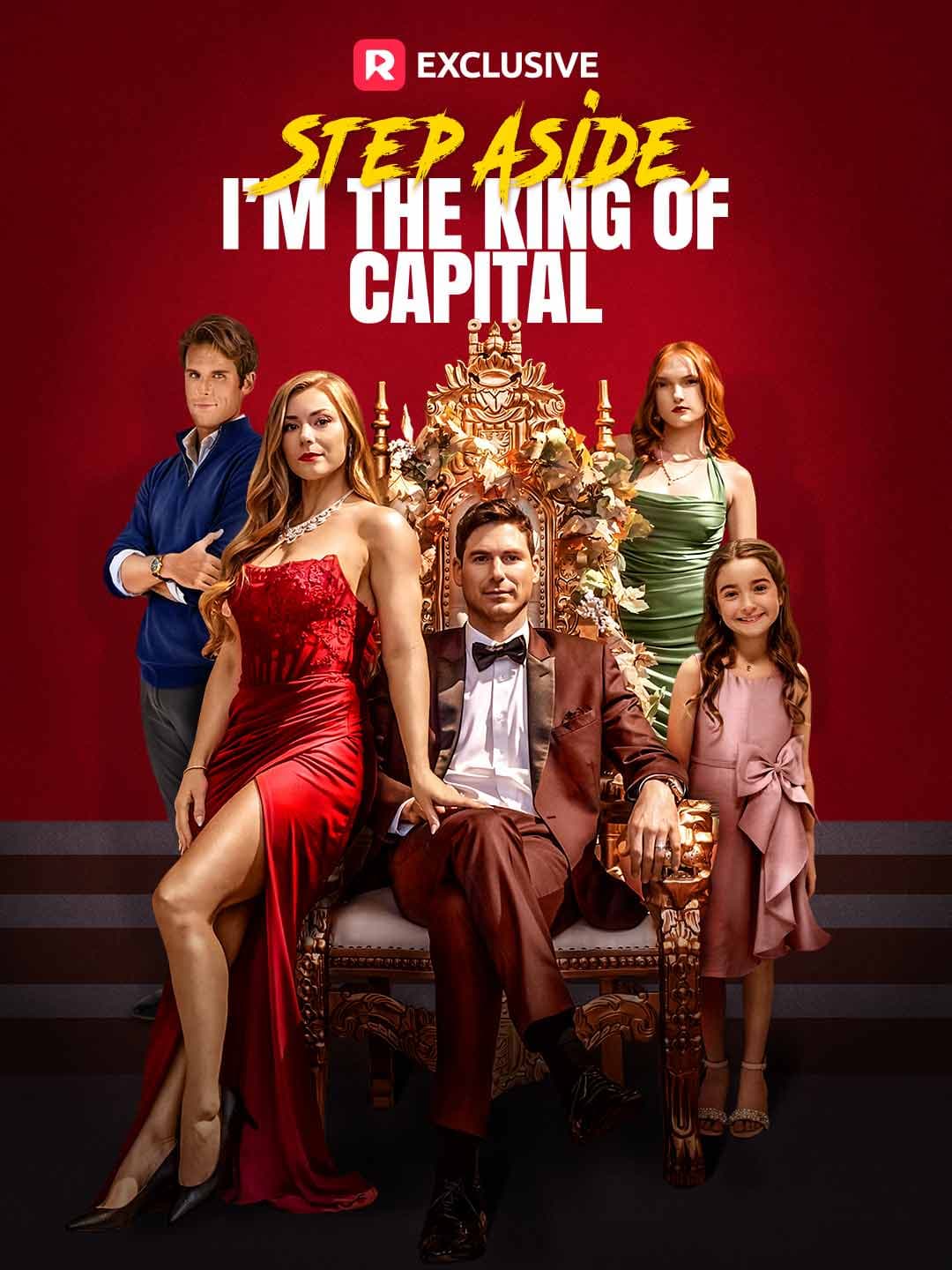 Official poster of Step Aside, I'm the King of Capital, as shown on ReelShort