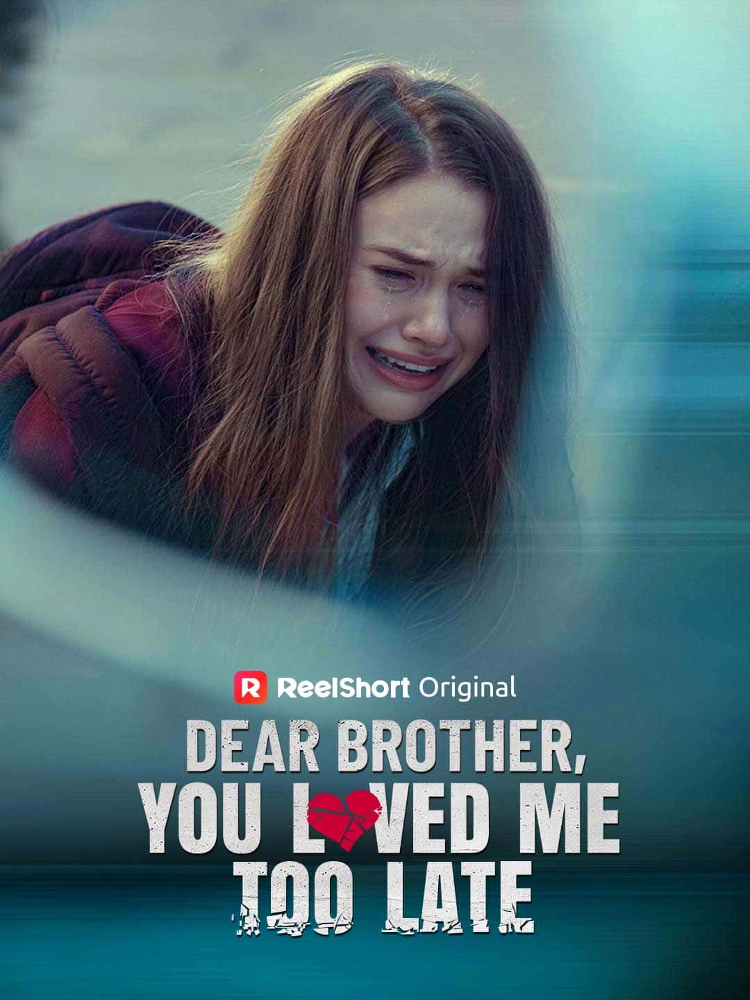 Poster of Dear Brother, You Loved Me Too Late