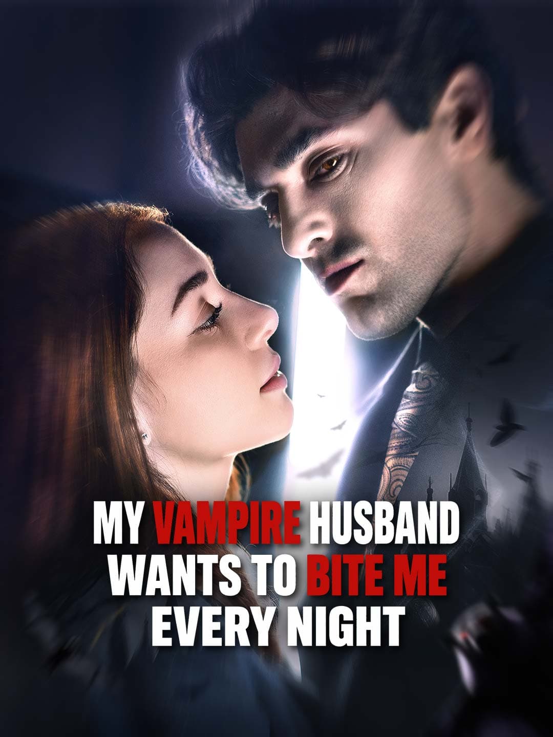 Official poster of My Vampire Husband Wants to Bite Me Every Night, as shown on ReelShort