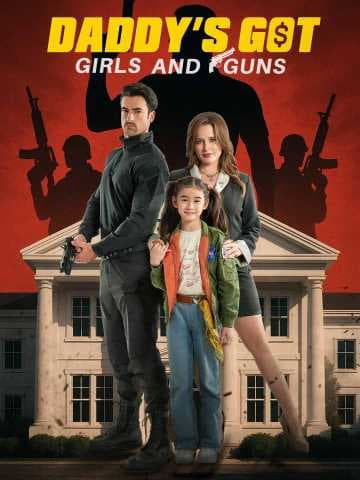 Official poster of Daddy's Got Girls and Guns, as shown on ReelShort