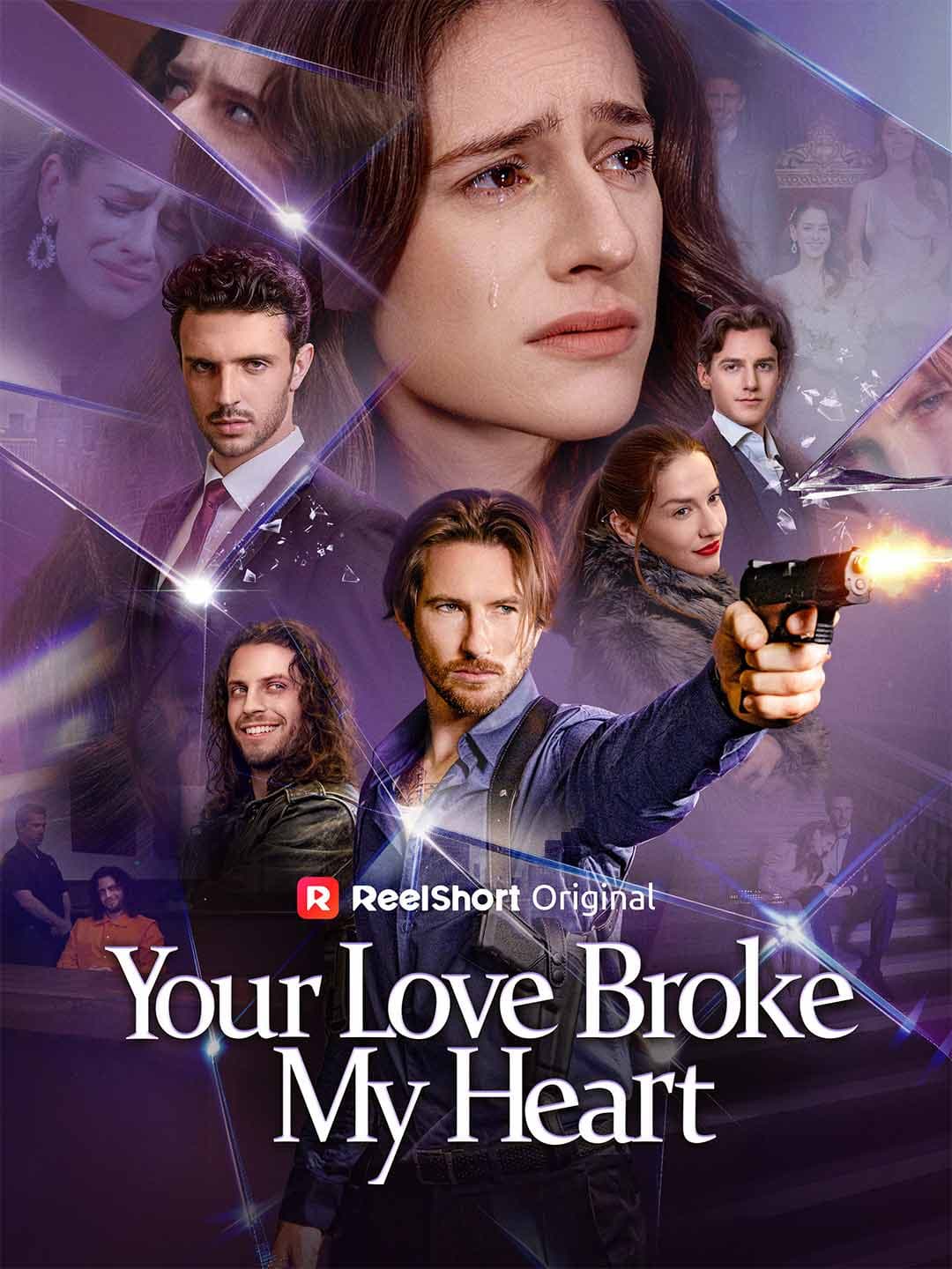 Official poster of Your Love Broke My Heart, as shown on ReelShort