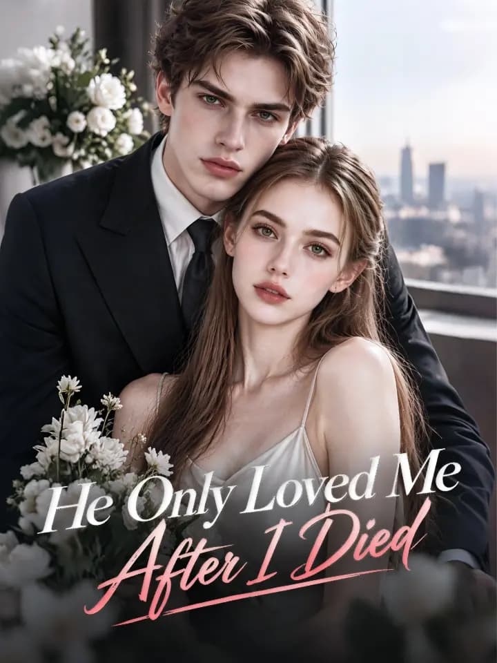 Official poster of He Only Loved Me After I Died, as shown on MoboReels